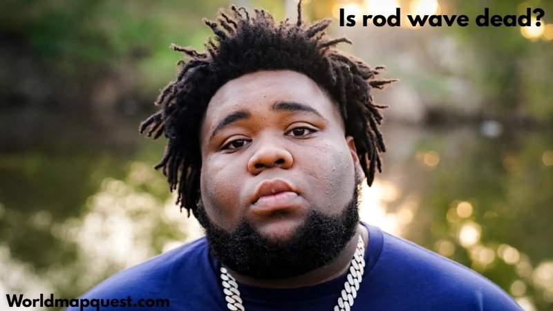 is rod wave dead